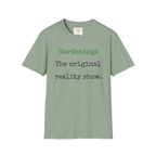 Gardening Reality Show T-Shirt