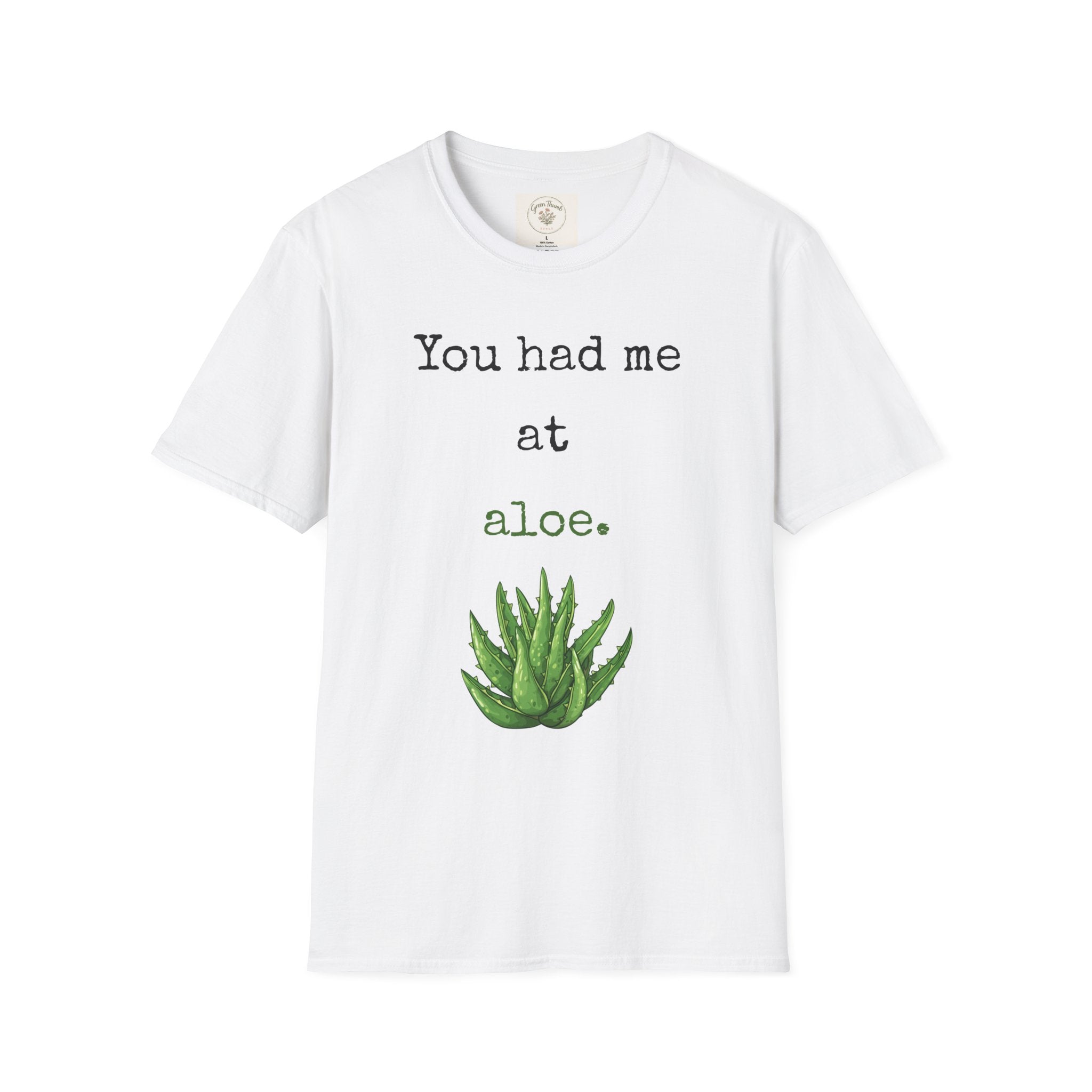 You had me at Aloe T-Shirt