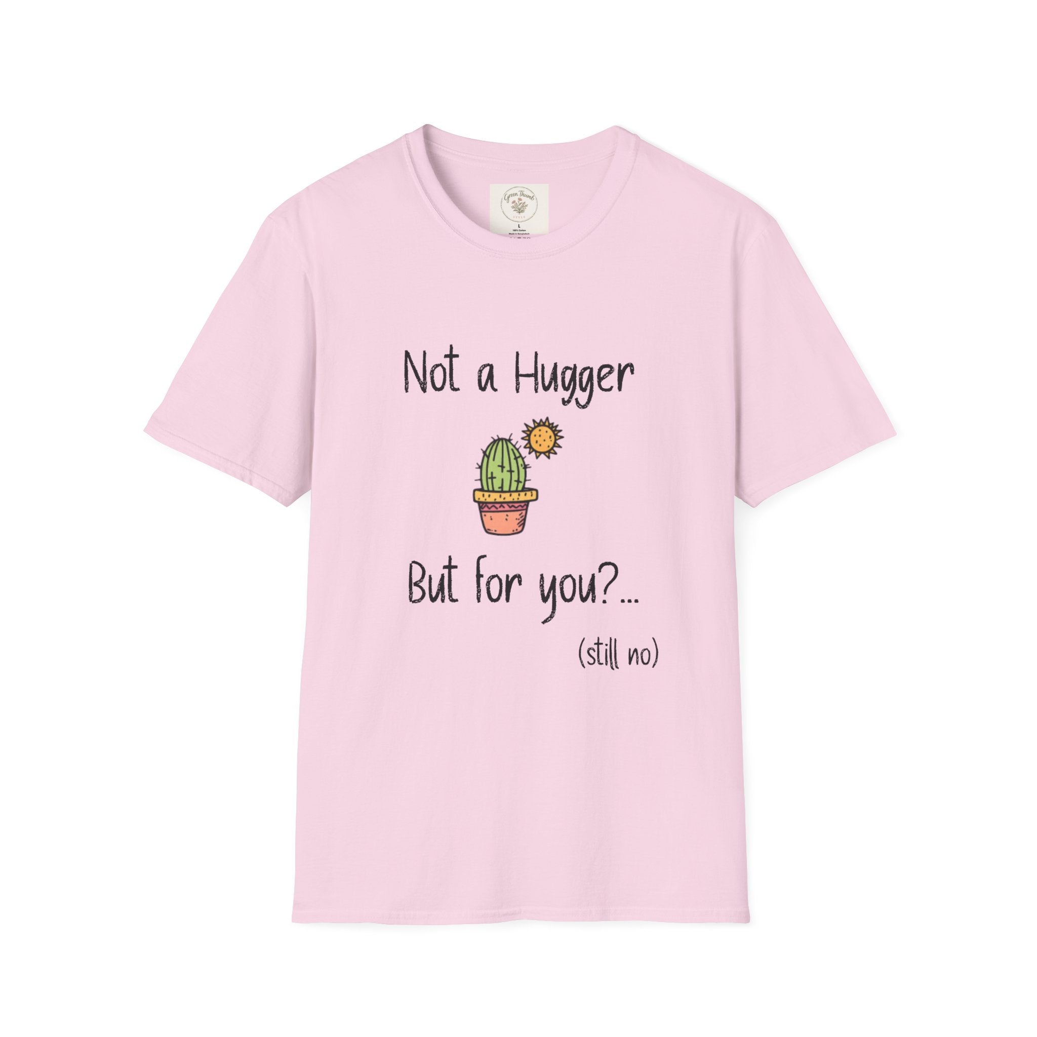 Not a hugger T-Shirt