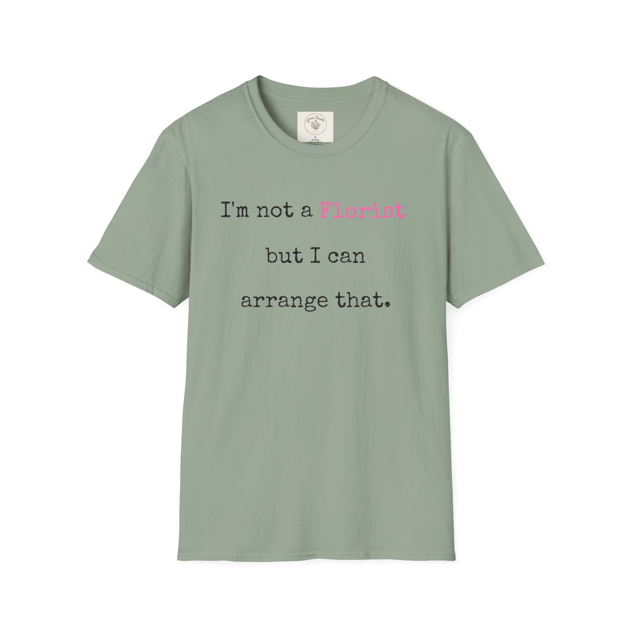 Florist can arrange that T-Shirt