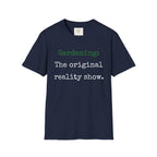 Gardening Reality Show T-Shirt