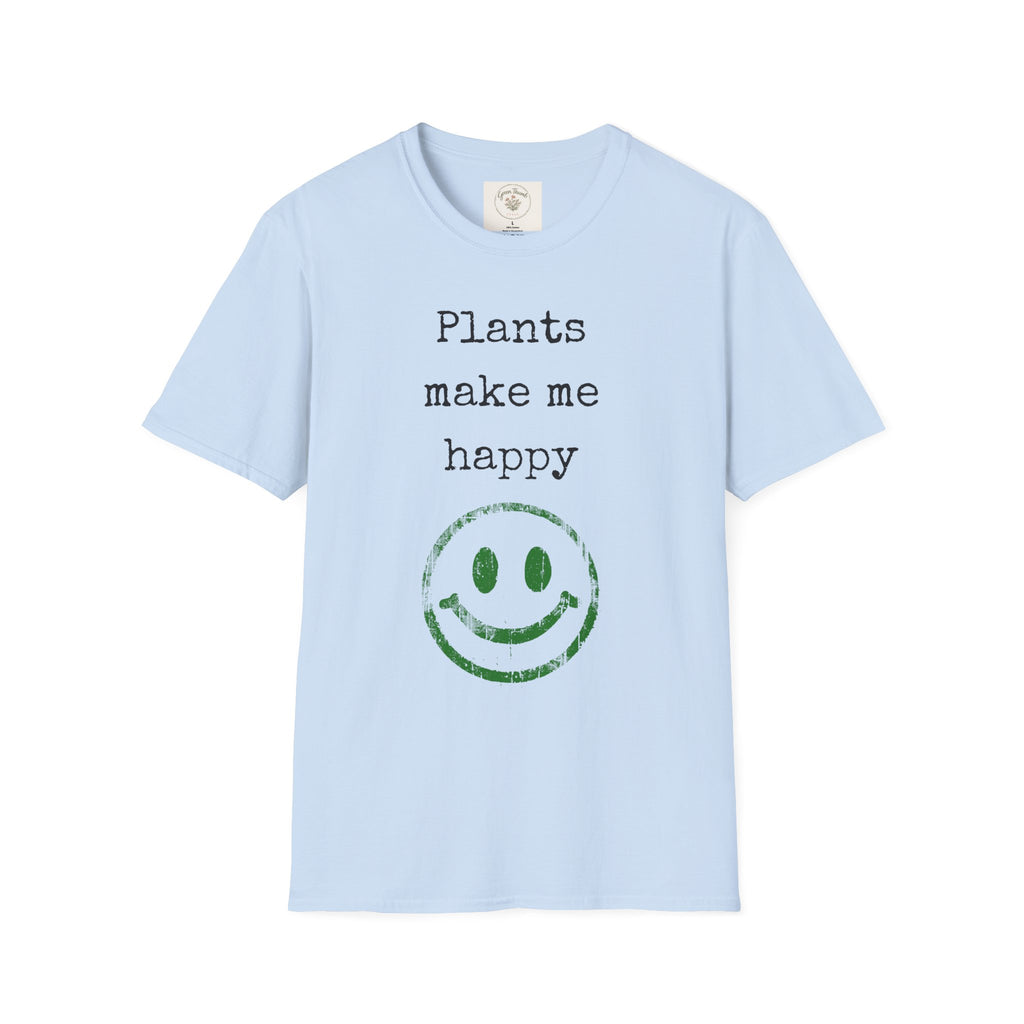 Plants make me happy T-Shirt