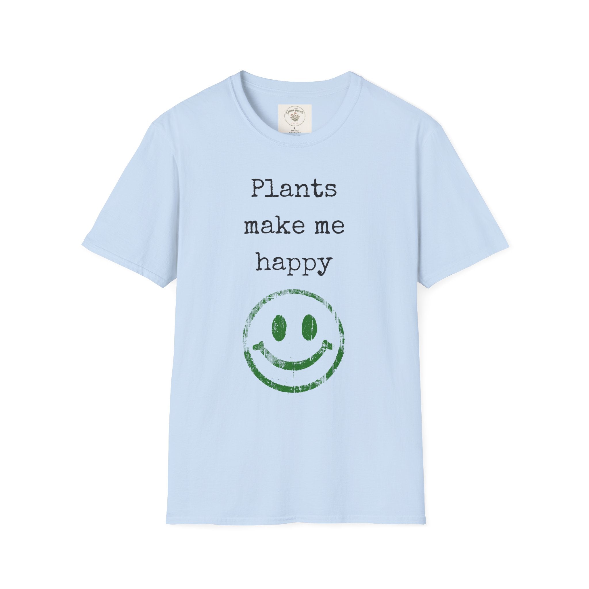 Plants make me happy T-Shirt