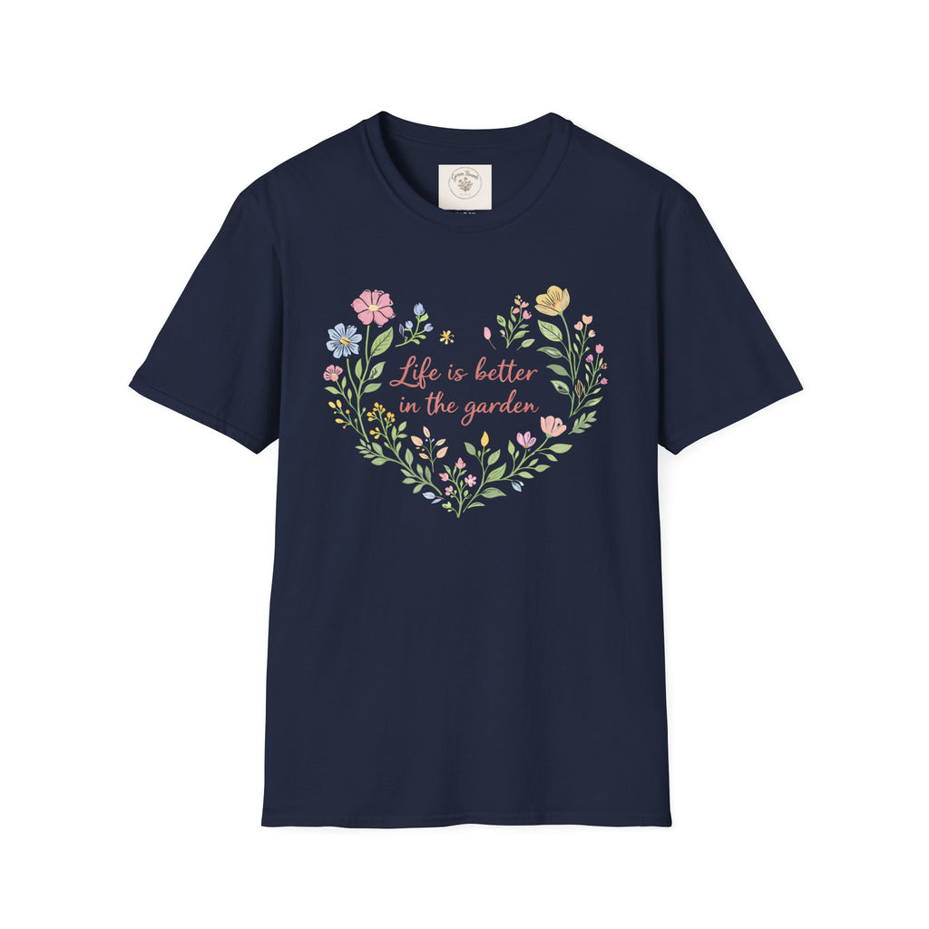 Life Better Garden T-Shirt