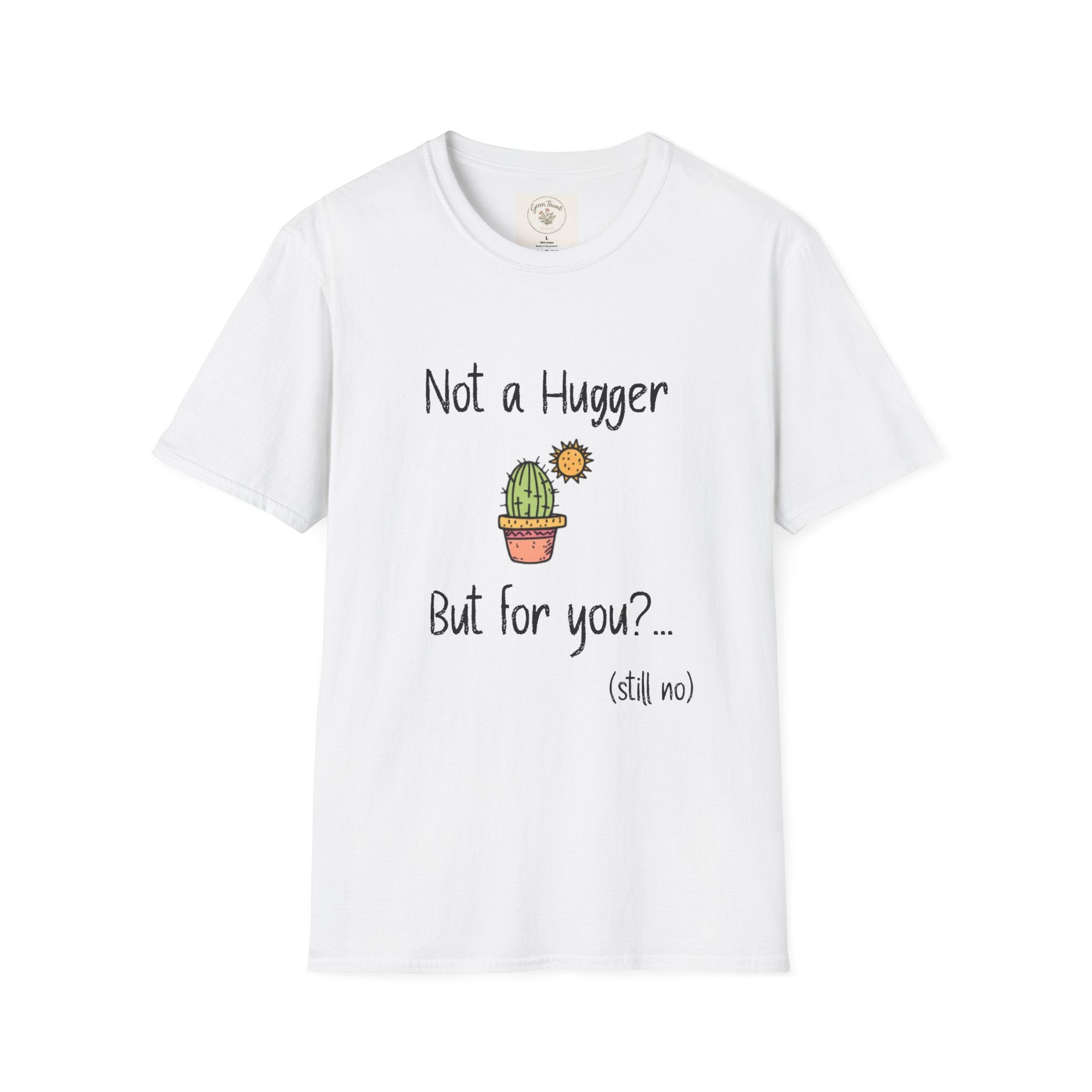 Not a hugger T-Shirt