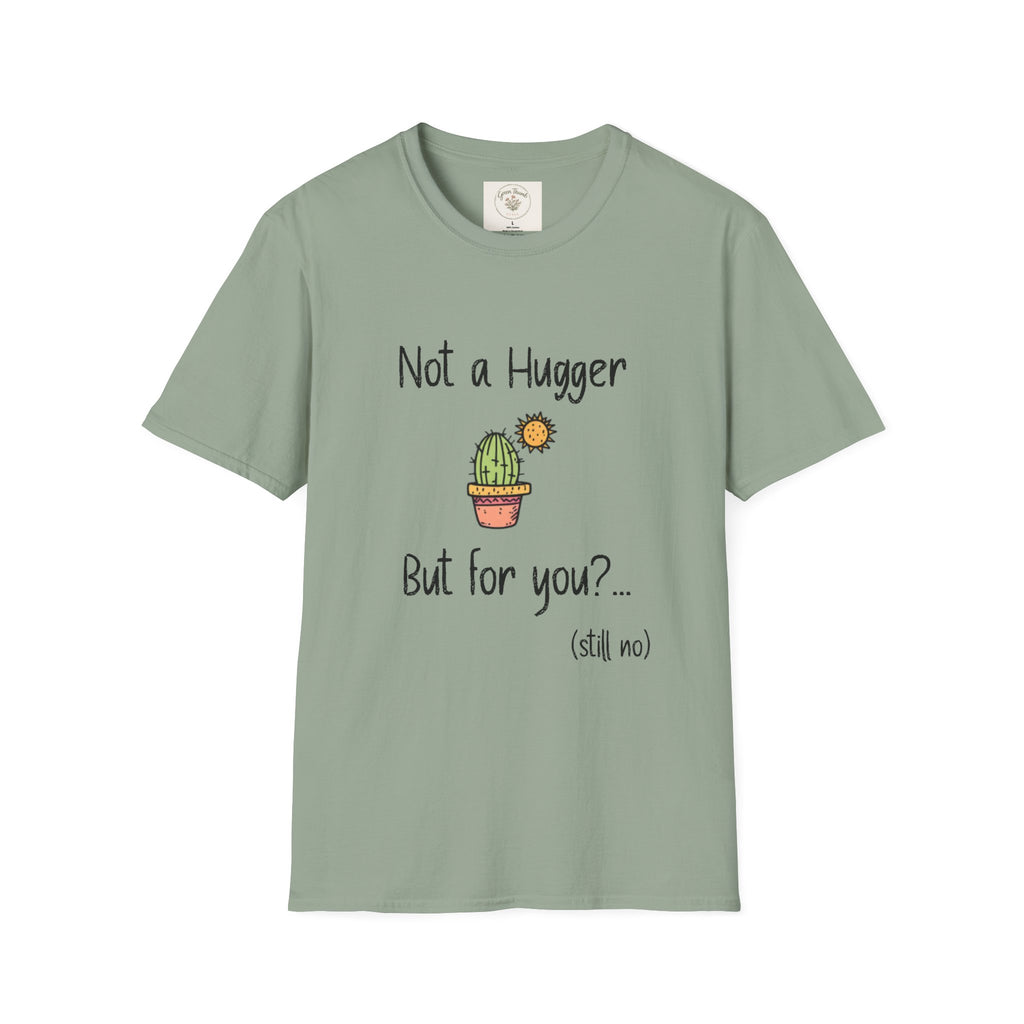 Not a hugger T-Shirt