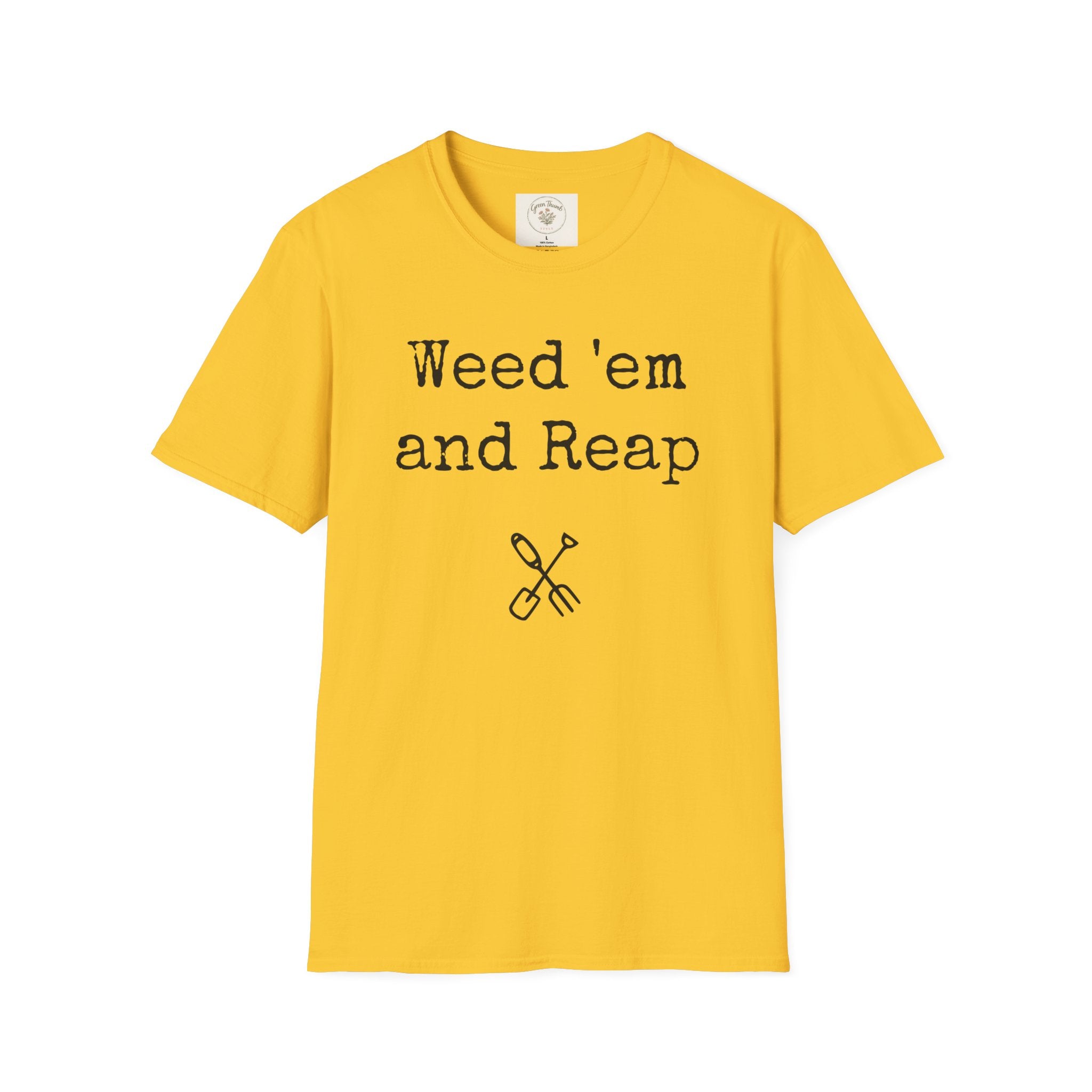 Weed'em and Reap T-Shirt