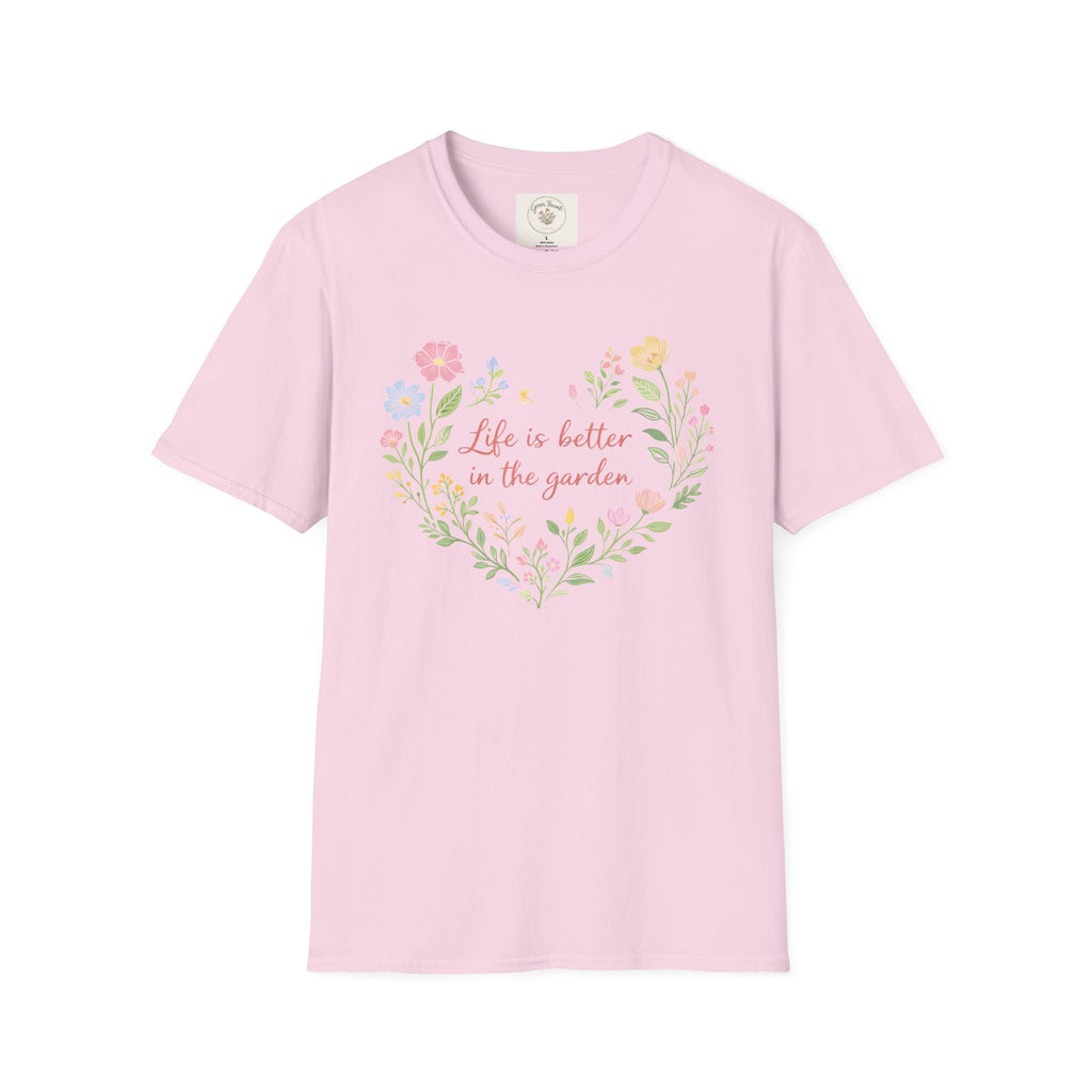 Life Better Garden T-Shirt