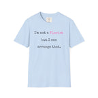 Florist can arrange that T-Shirt
