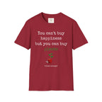 Can't Buy Happiness T-Shirt
