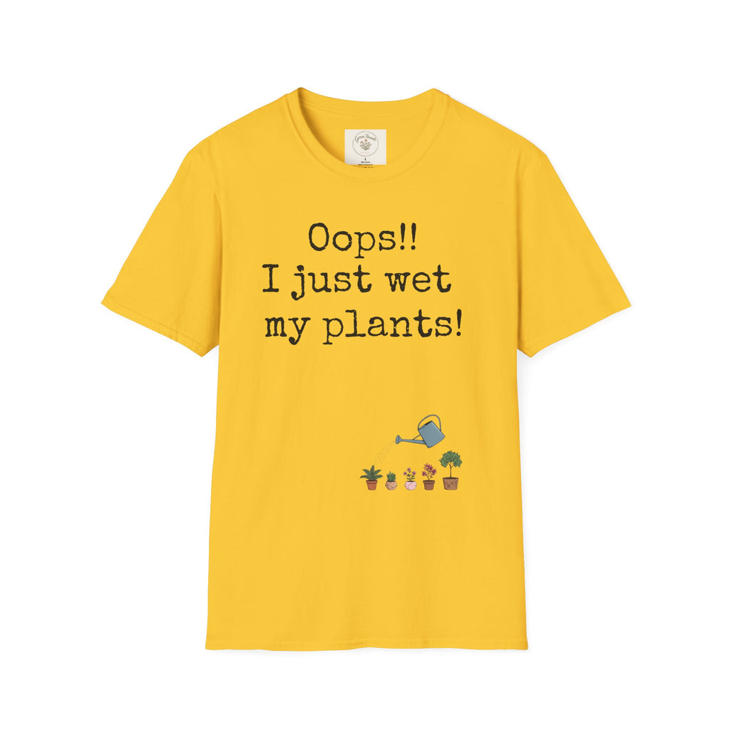 Oops Just Wet Plants T-Shirt