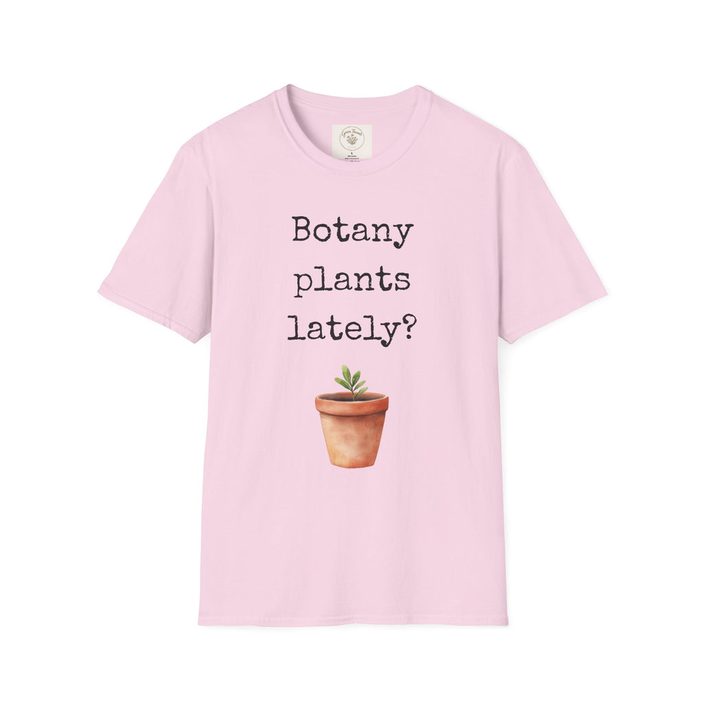 Botany Plants Lately T-Shirt
