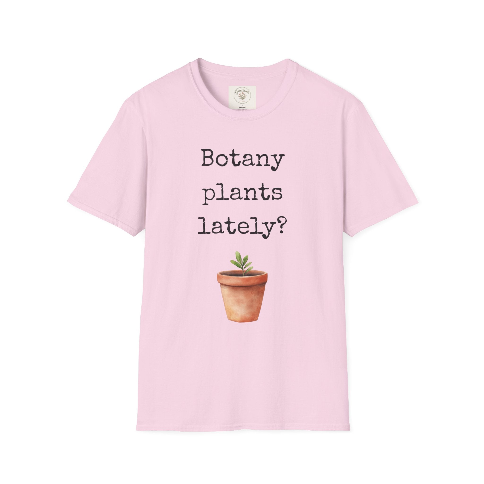 Botany Plants Lately T-Shirt