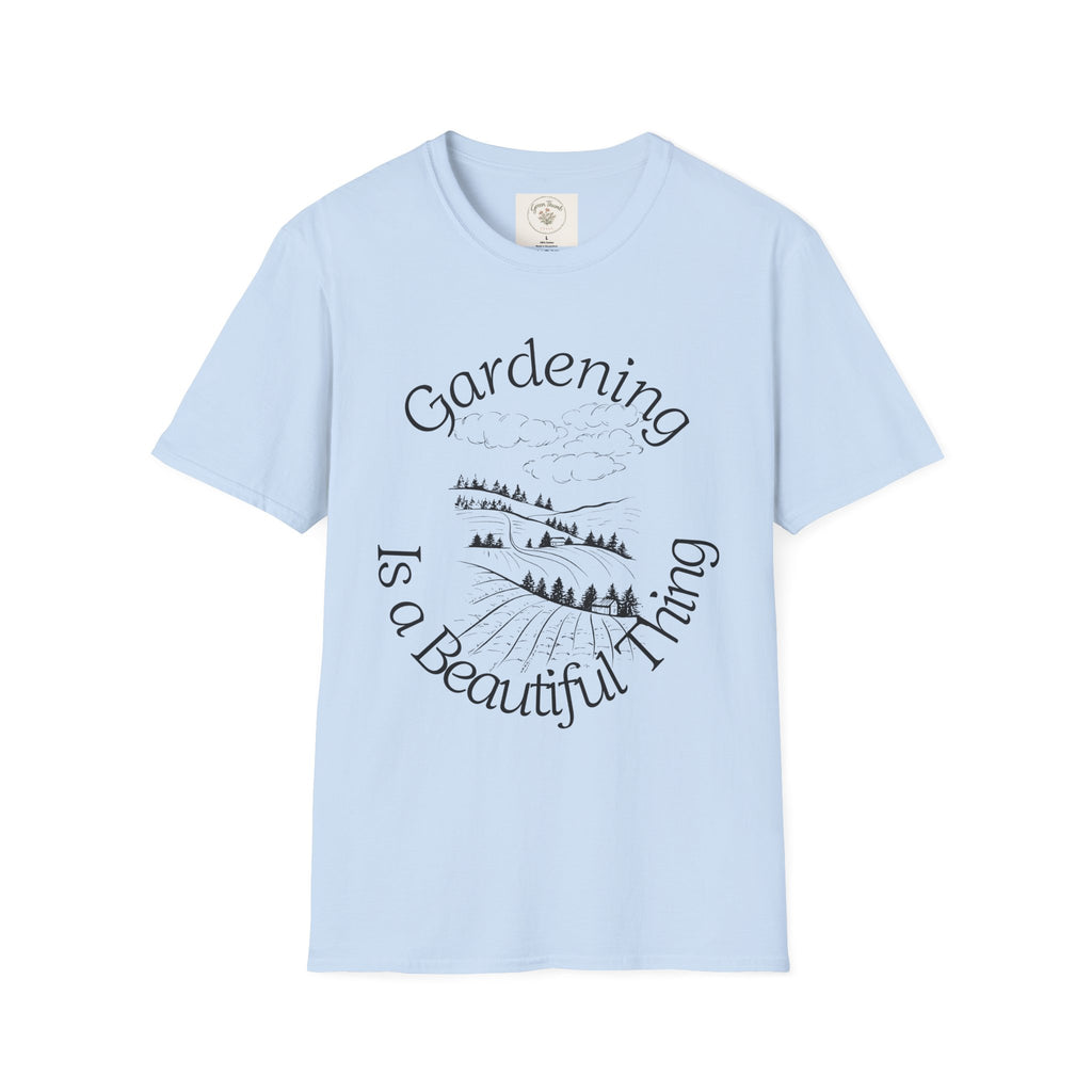 Gardening is a Beautiful Thing T-shirt
