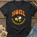 Home Is Where My Honey Is in Black - Comfort Colors 1717 flat lay