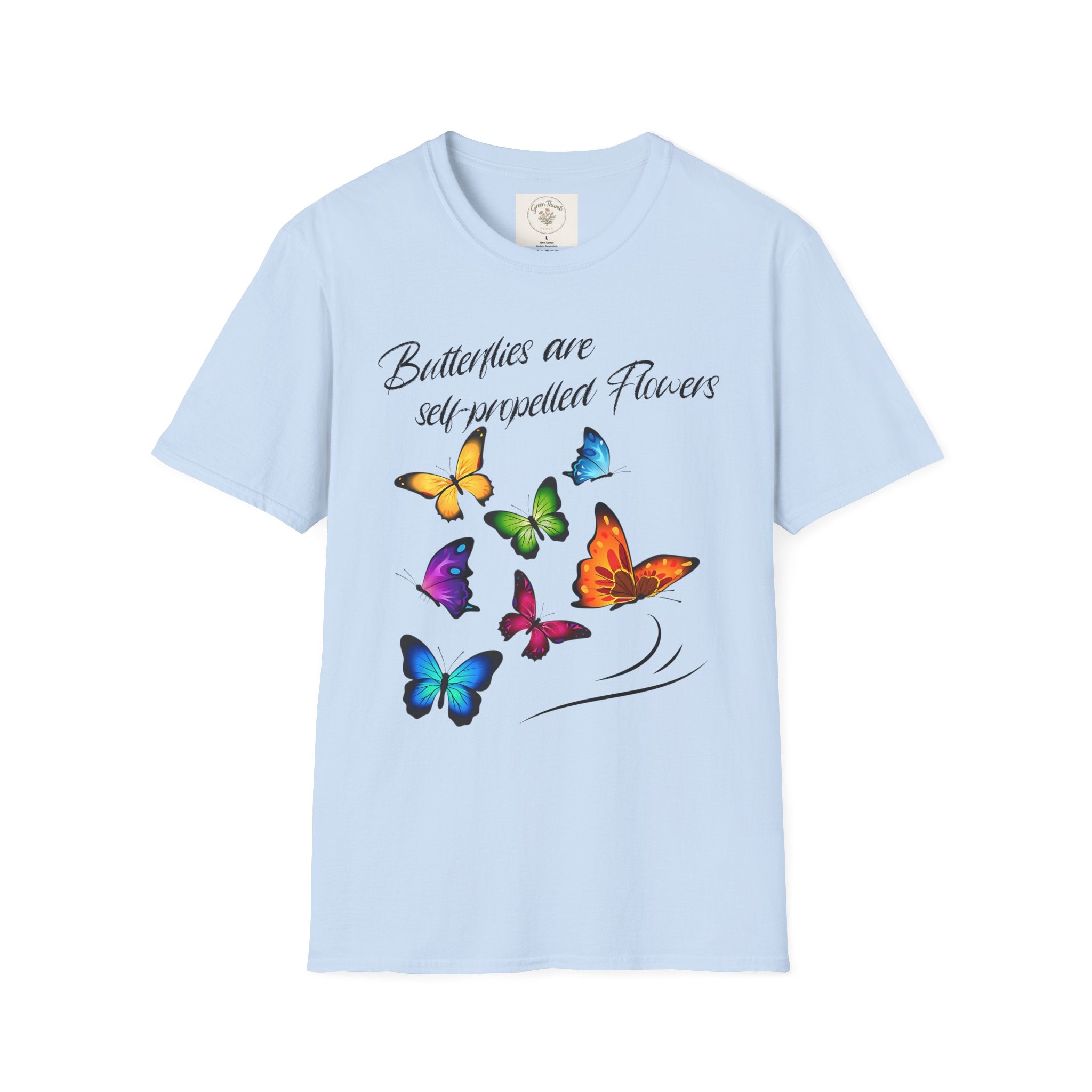 Butterflies are self-propelled Flowers T-Shirt