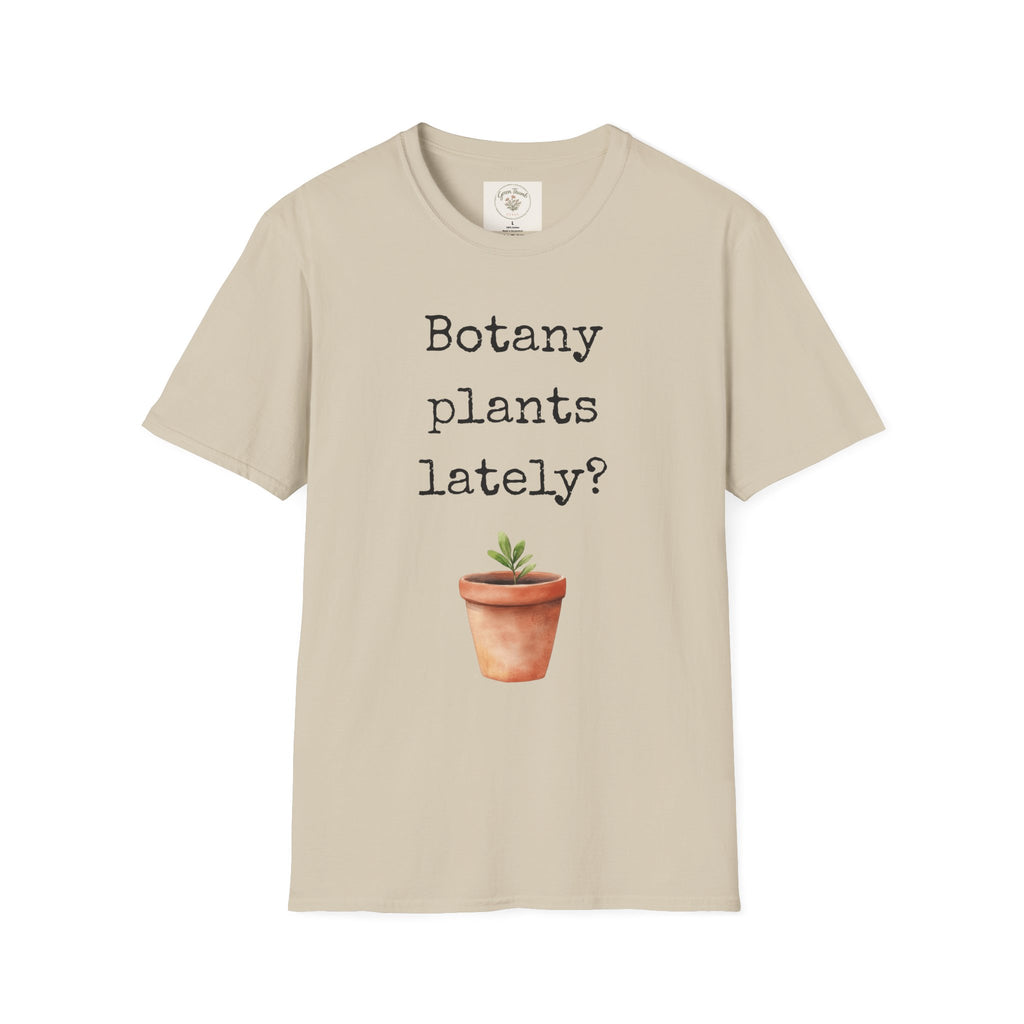 Botany Plants Lately T-Shirt