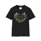 Life Better Garden T-Shirt