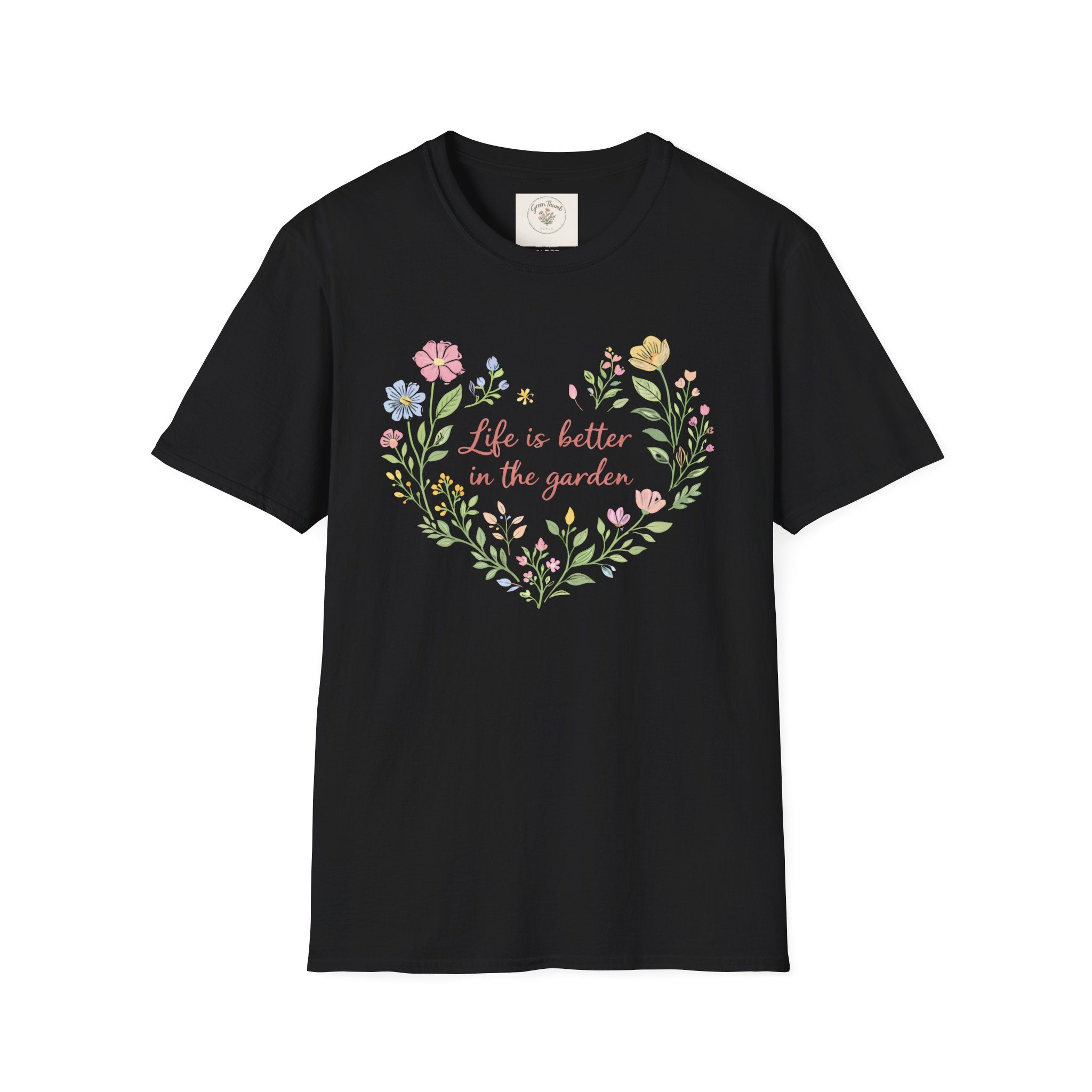 Life Better Garden T-Shirt