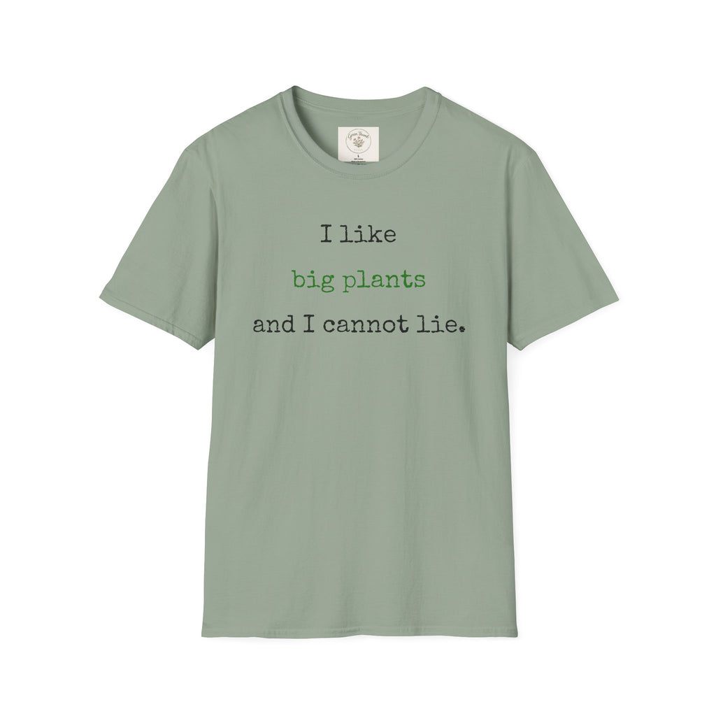 I Like Big Plants T-Shirt