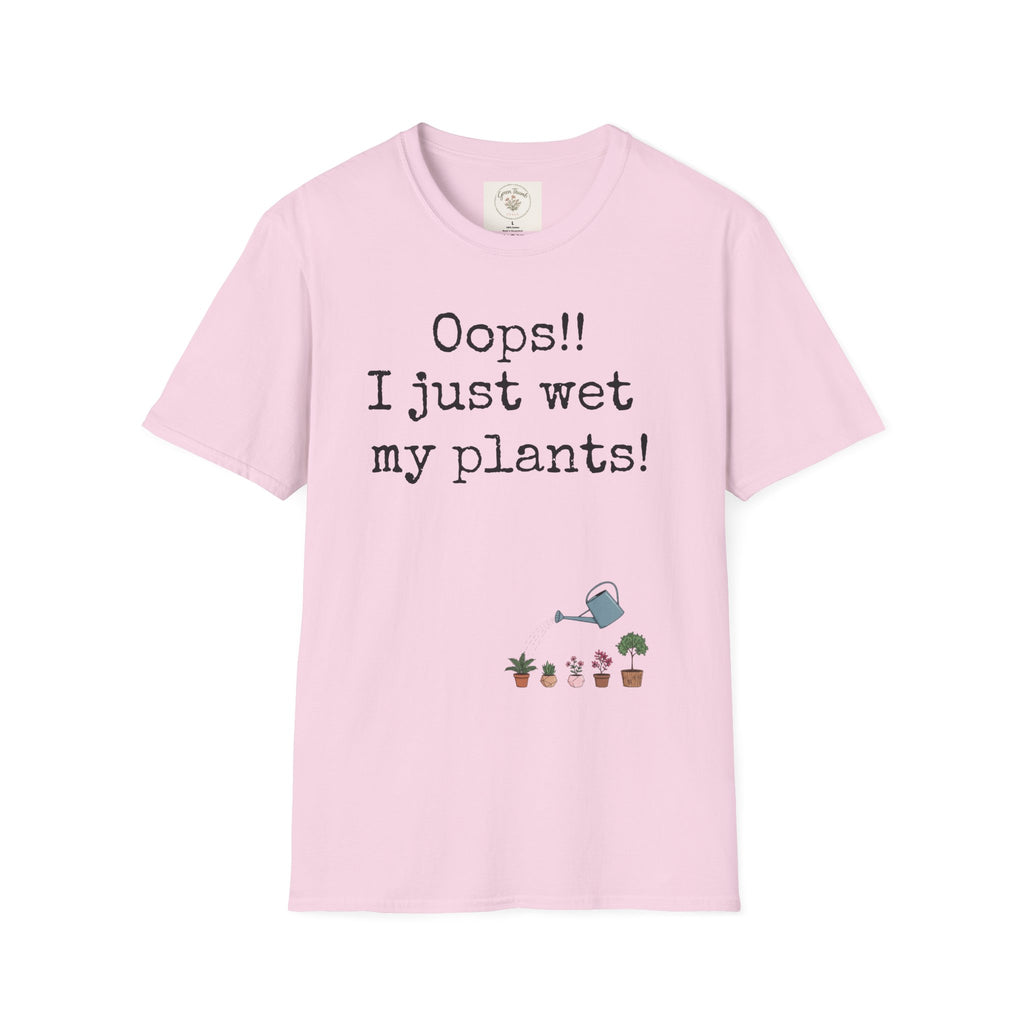 Oops Just Wet Plants T-Shirt