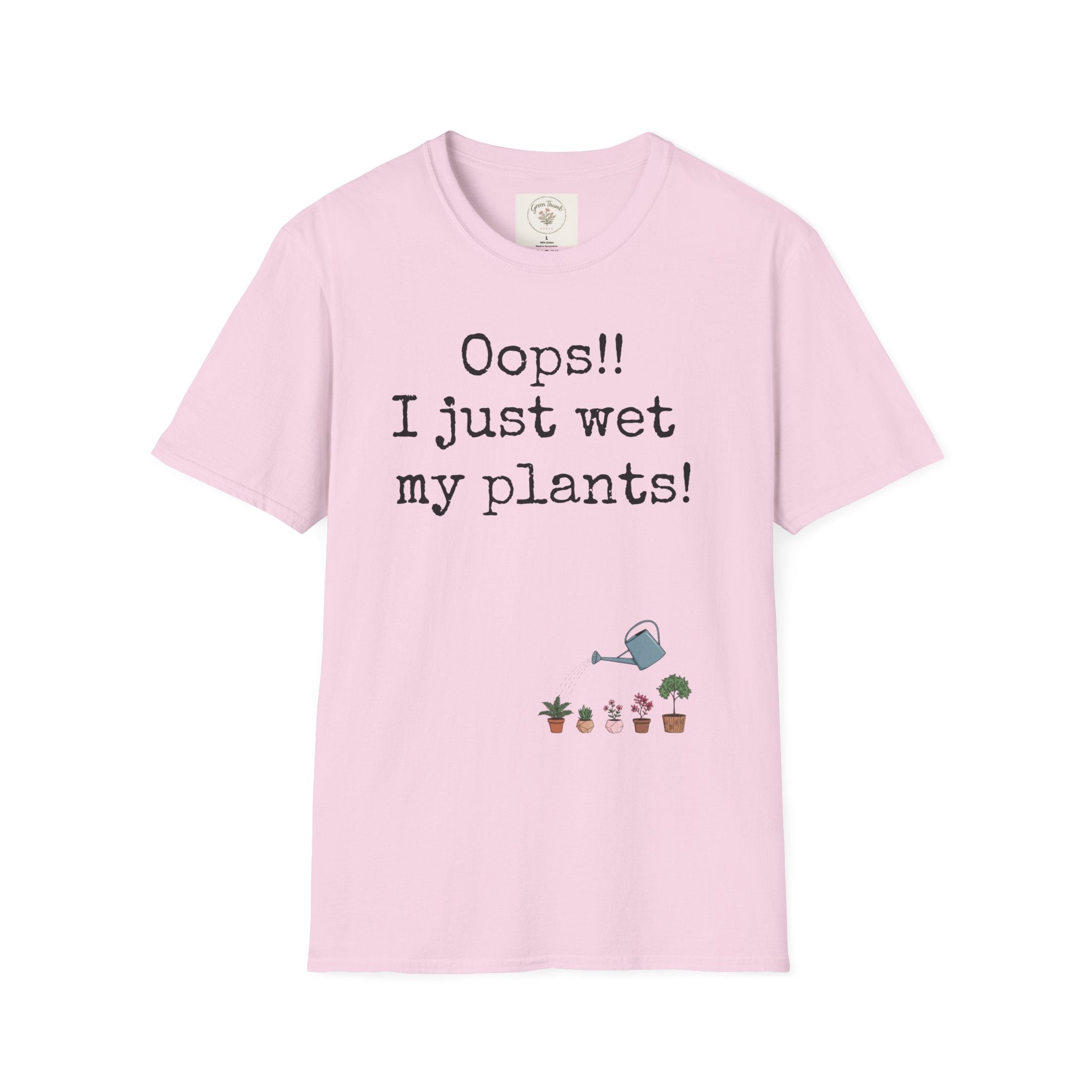 Oops Just Wet Plants T-Shirt