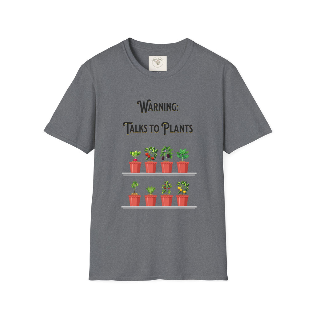 Warning Talks to Plants T-Shirt