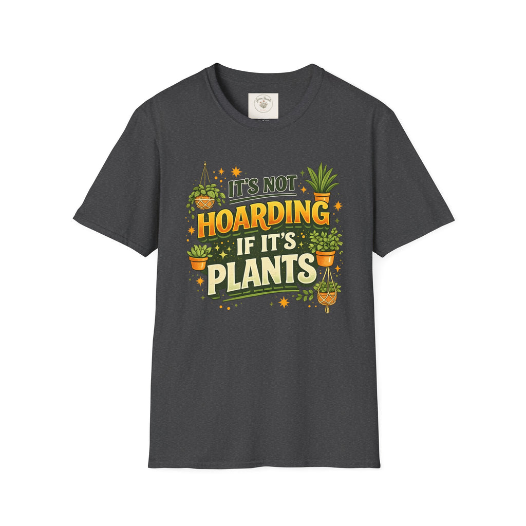 Not Hoarding Plants T-Shirt