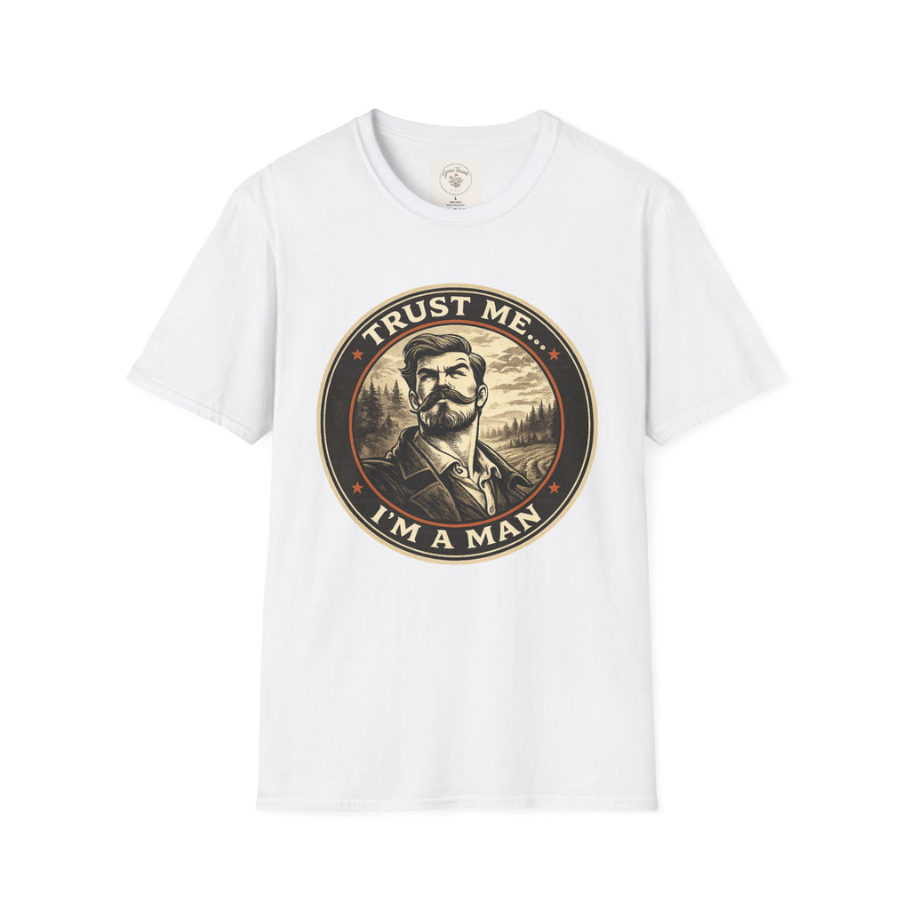 Trust Me I'm a Man T-Shirt