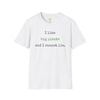 I Like Big Plants T-Shirt