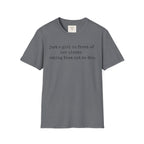 Just a girl asking T-Shirt