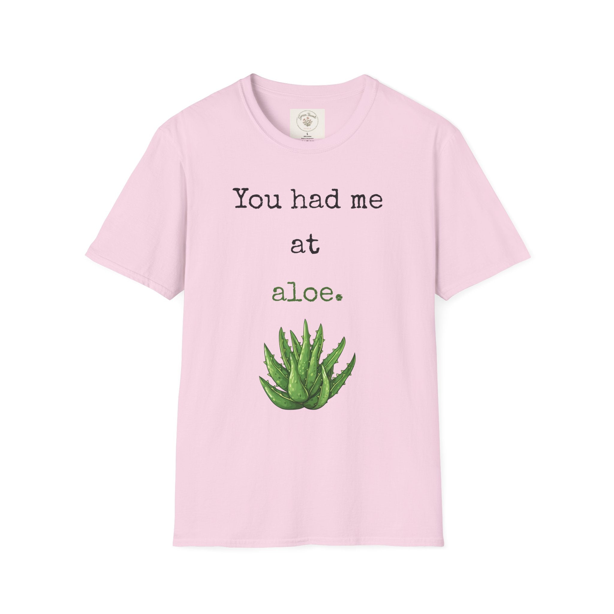 You had me at Aloe T-Shirt