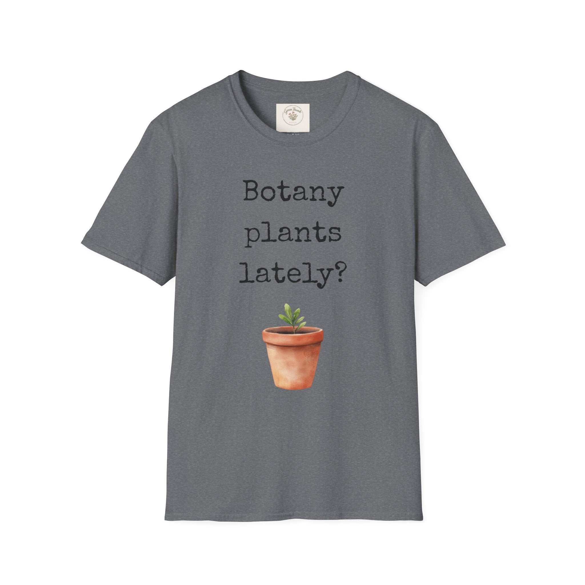 Botany Plants Lately T-Shirt