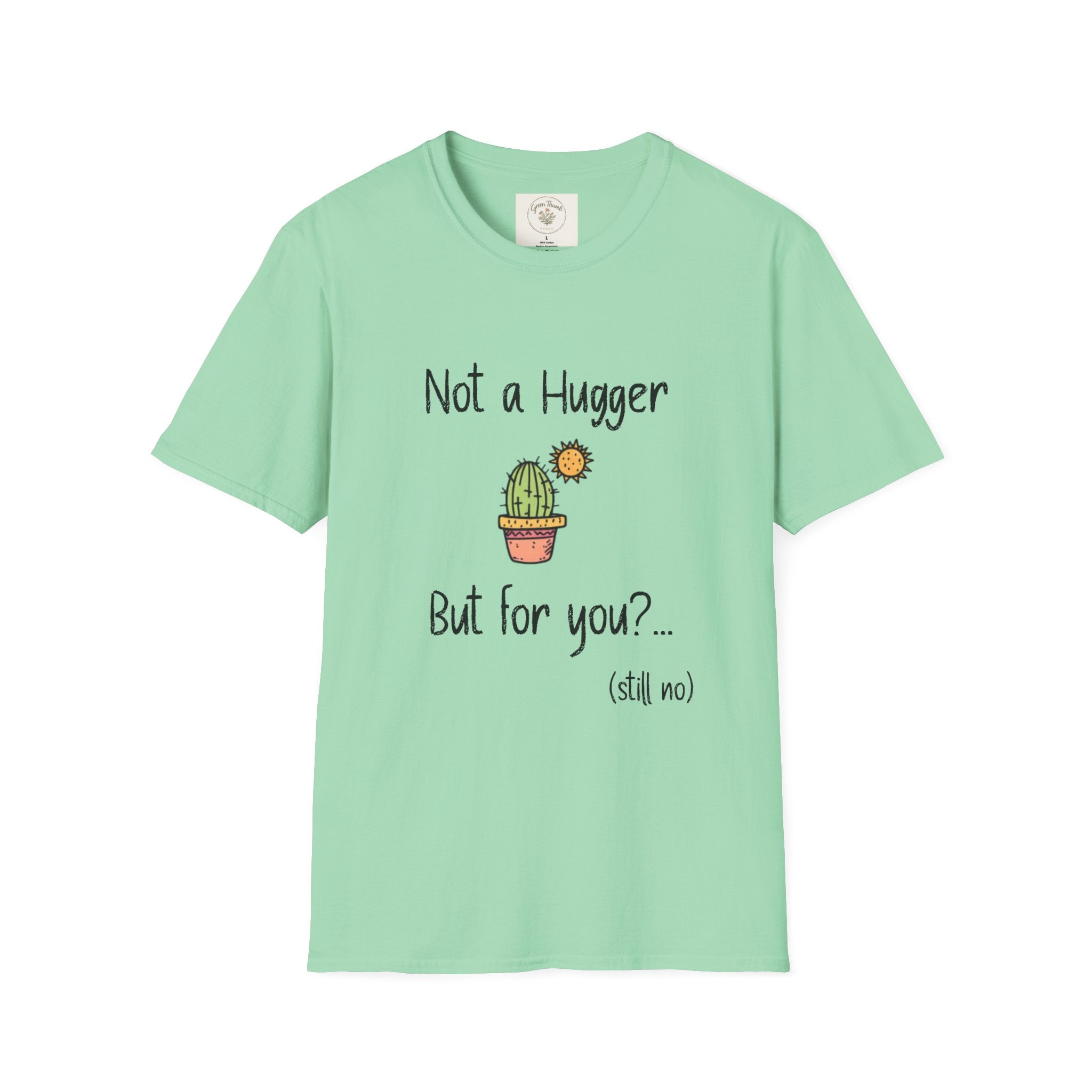 Not a hugger T-Shirt