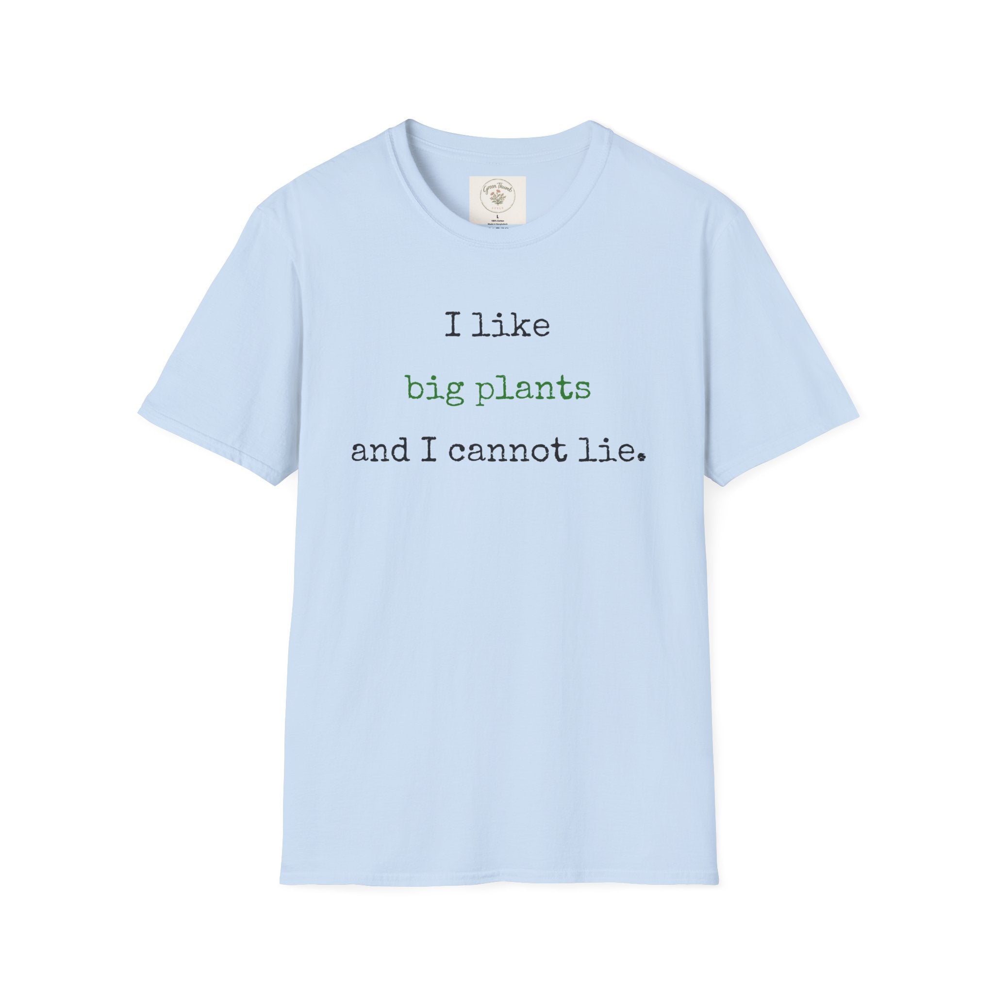 I Like Big Plants T-Shirt
