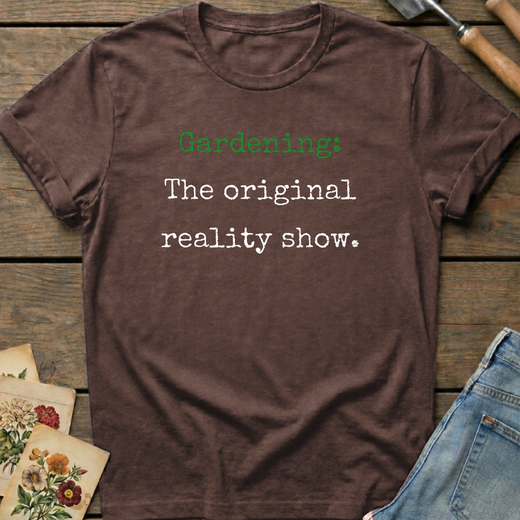 Gardening Reality Show T-Shirt in Espresso - Comfort Colors 1717 flat lay