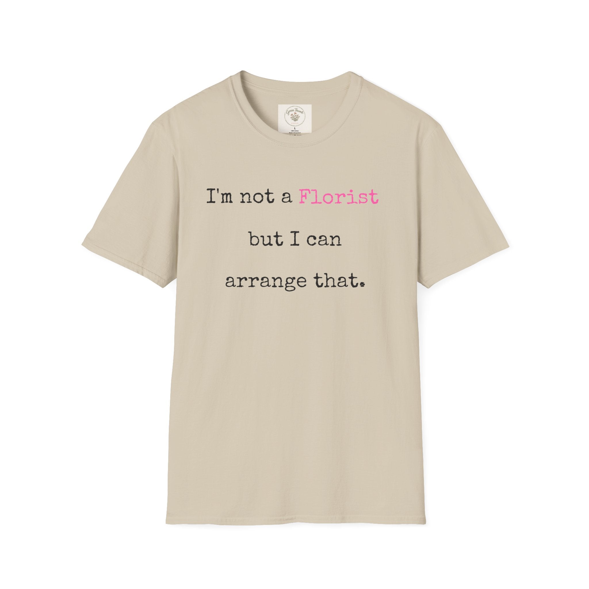 Florist can arrange that T-Shirt