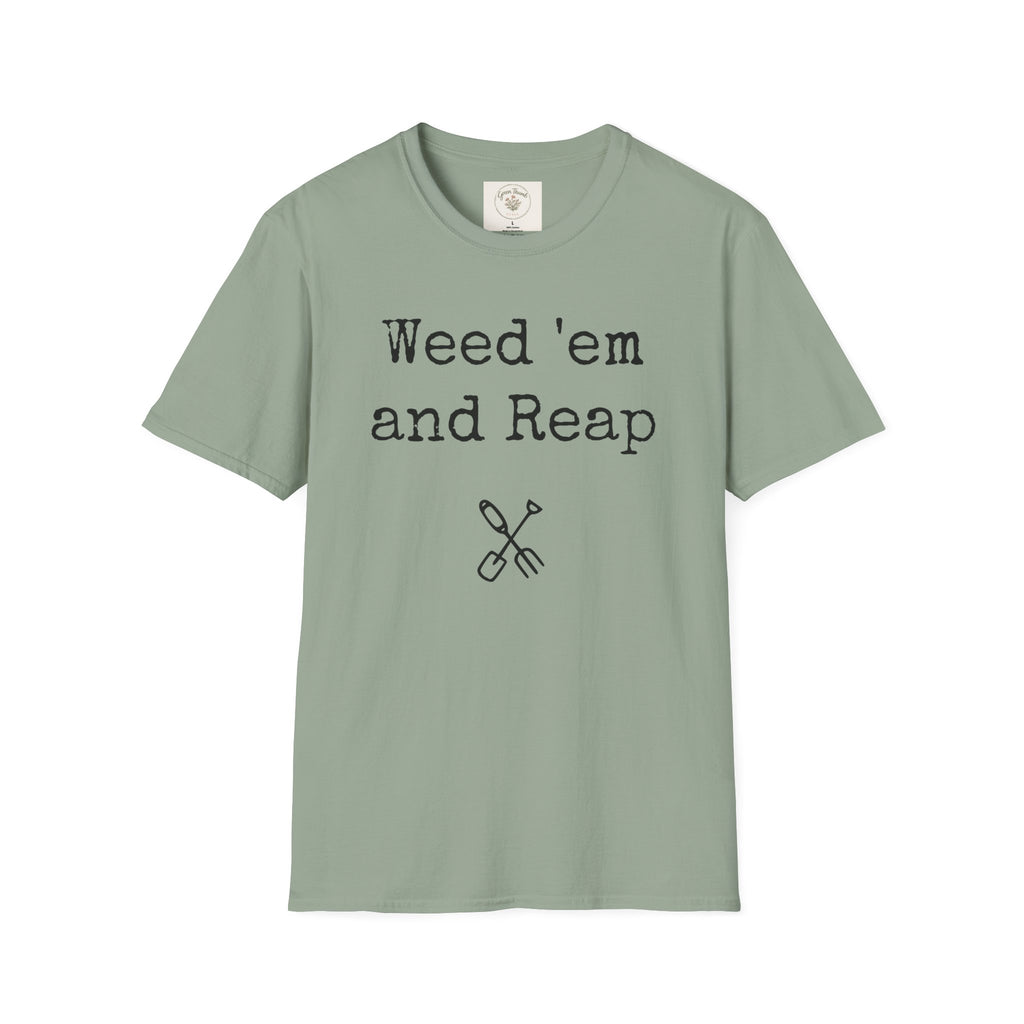 Weed'em and Reap T-Shirt
