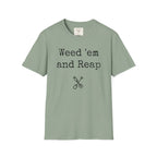 Weed'em and Reap T-Shirt