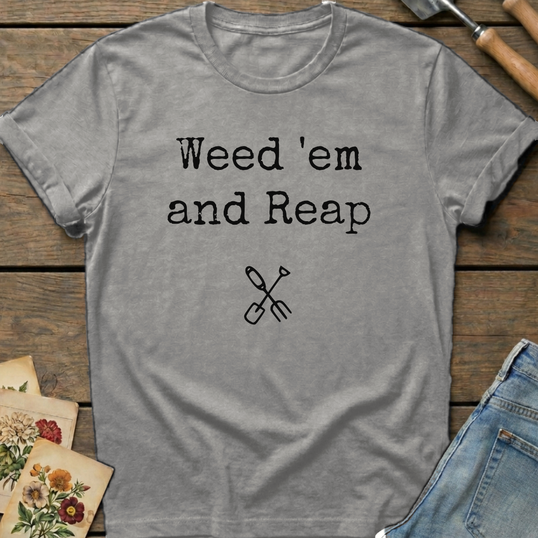 Weed 'em and Reap T-Shirt in Grey - Comfort Colors 1717 flat lay