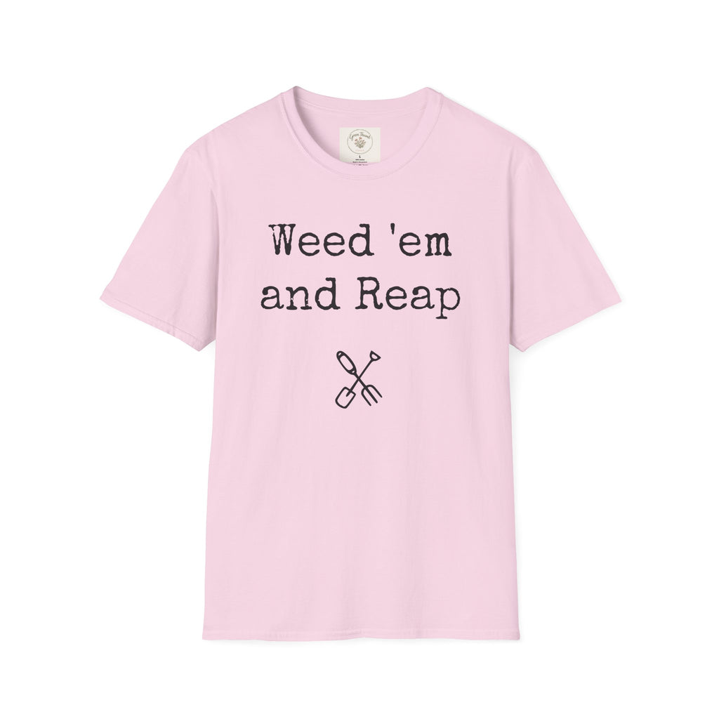 Weed'em and Reap T-Shirt