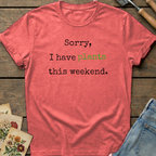 Sorry I have plants T-Shirt in Watermelon - Comfort Colors 1717 flat lay
