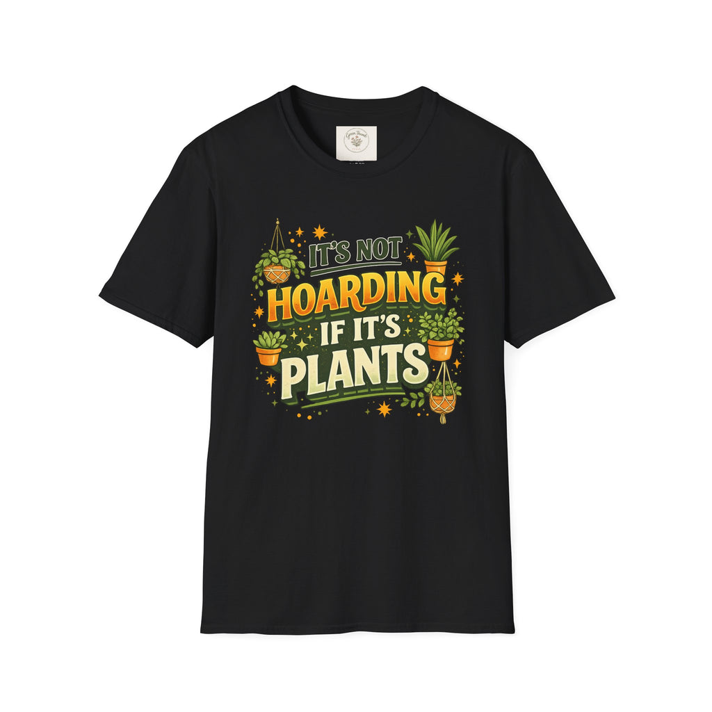 Not Hoarding Plants T-Shirt