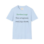 Gardening Reality Show T-Shirt