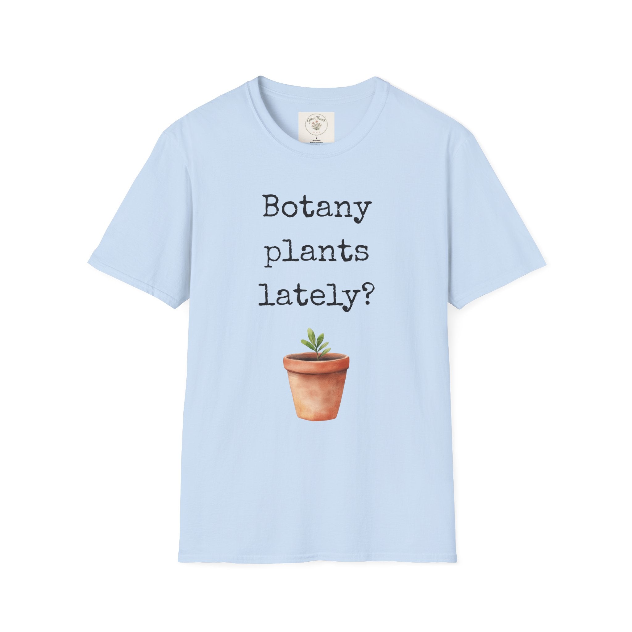 Botany Plants Lately T-Shirt