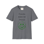 Plants make me happy T-Shirt