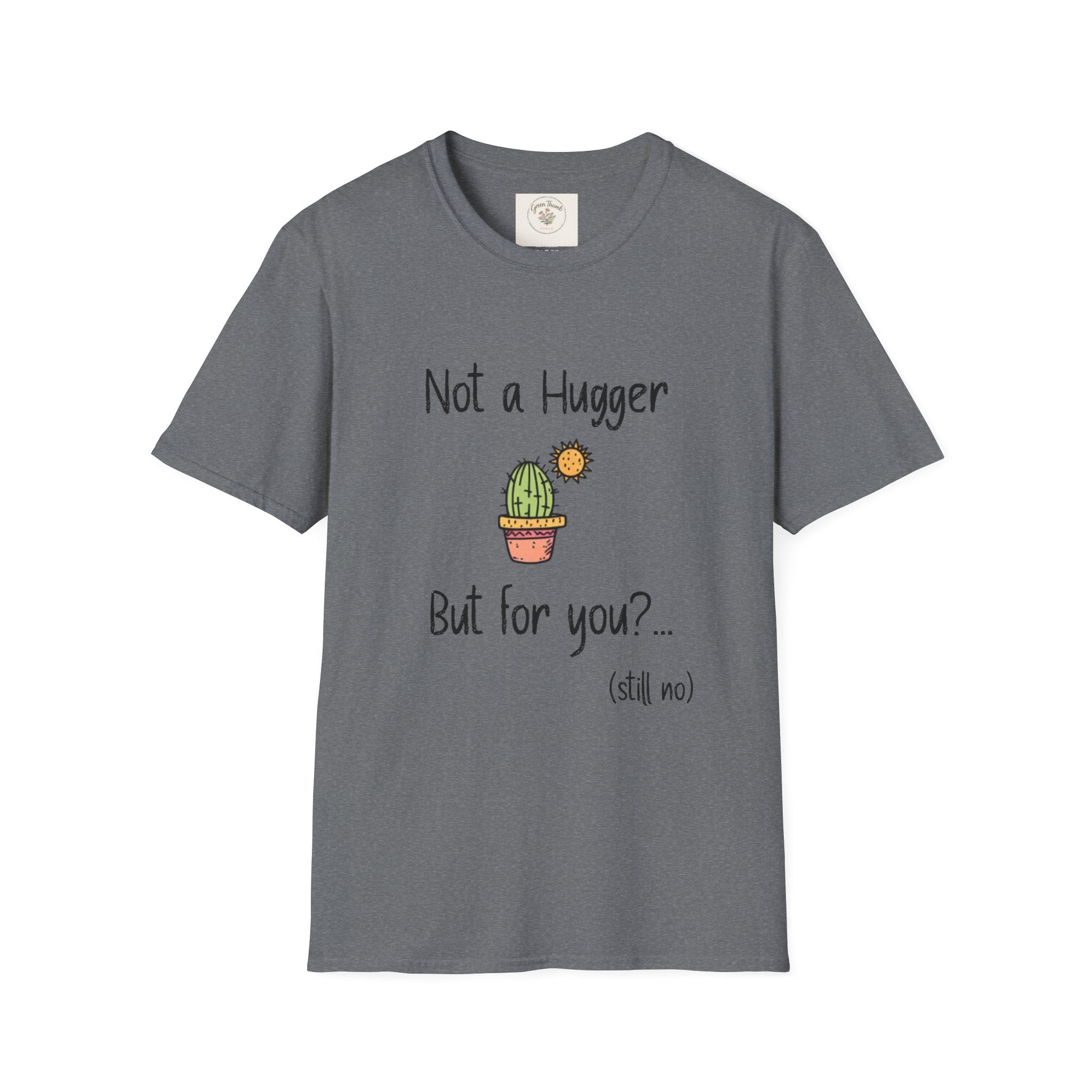 Not a hugger T-Shirt