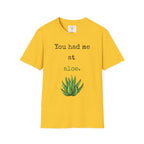 You had me at Aloe T-Shirt
