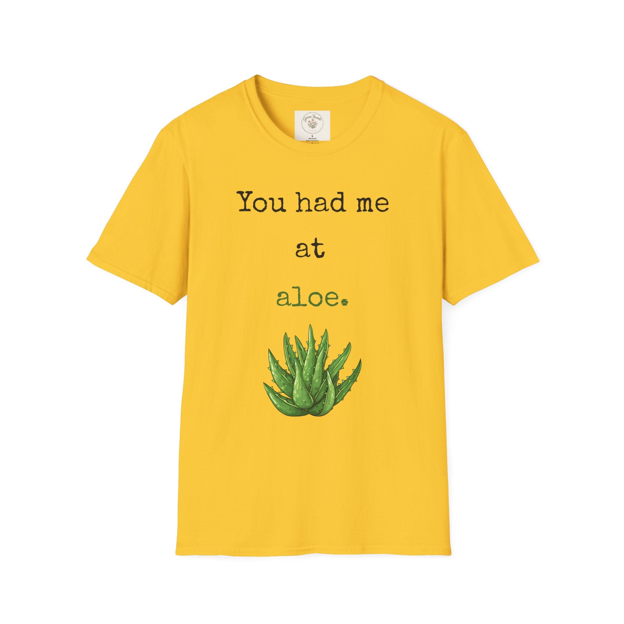 You had me at Aloe T-Shirt