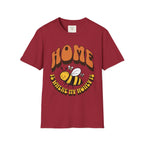Home Is Where  T-Shirt